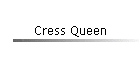 Cress Queen